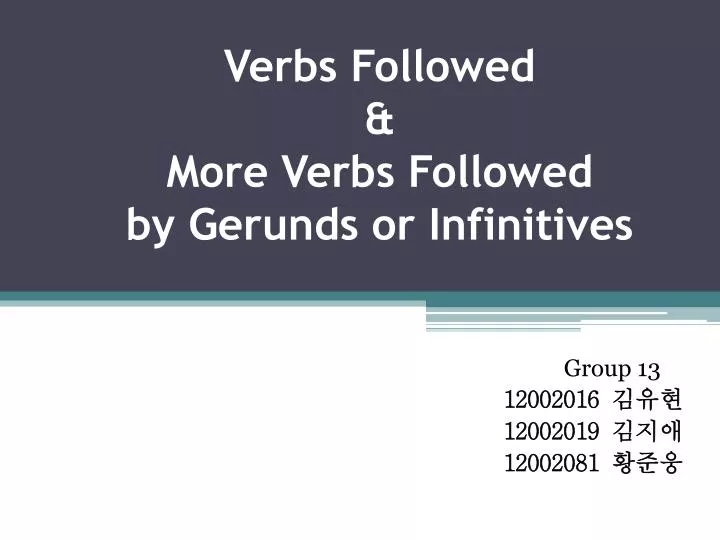 verbs followed more verbs followed by gerunds or infinitives