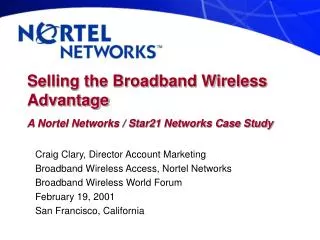 Selling the Broadband Wireless Advantage A Nortel Networks / Star21 Networks Case Study