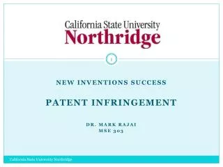 New Inventions Success Patent Infringement Dr. MARK rajai MSE 303