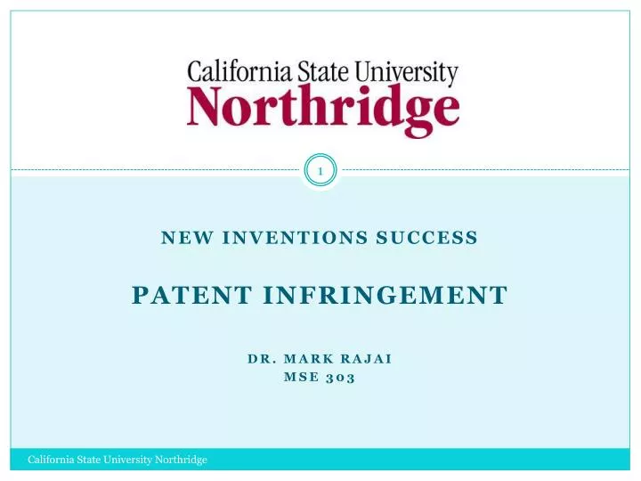 new inventions success patent infringement dr mark rajai mse 303