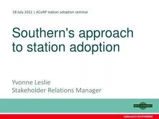 Southern's approach to station adoption