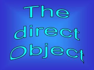 The direct Object