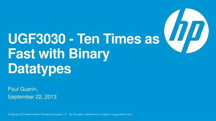 ugf3030 ten times as fast with binary datatypes