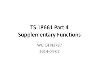 TS 18661 Part 4 Supplementary Functions