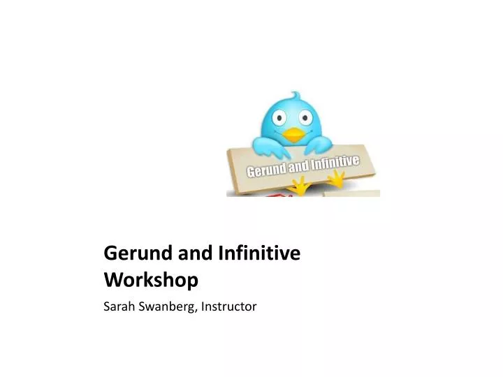 gerund and infinitive workshop