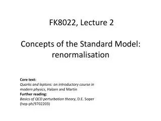 Concepts of the Standard Model : r enormalisation