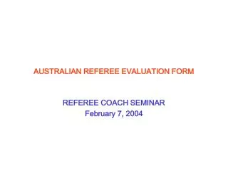 AUSTRALIAN REFEREE EVALUATION FORM