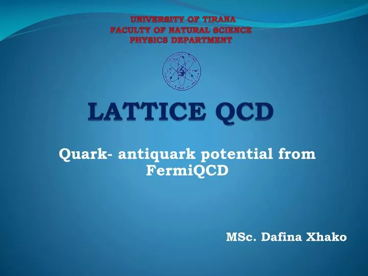 universit y of tir ana fa culty of natural science physics department lattice qcd