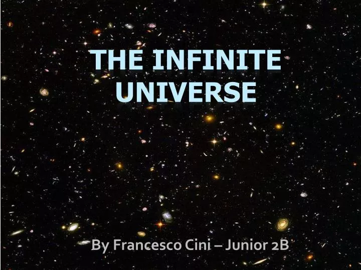 the infinite universe