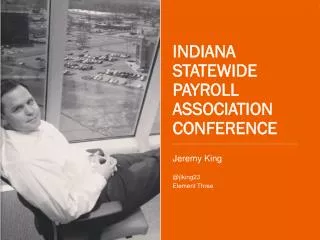 INDIANA STATEWIDE PAYROLL ASSOCIATION CONFERENCE