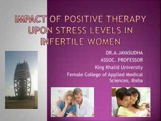 Impact of Positive Therapy upon stress levels in Infertile women