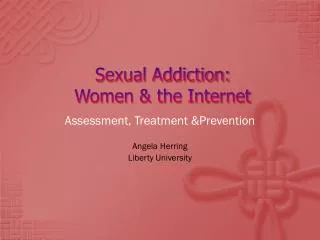Sexual Addiction: Women &amp; the Internet