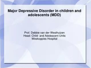 Major Depressive Disorder in children and adolescents (MDD)