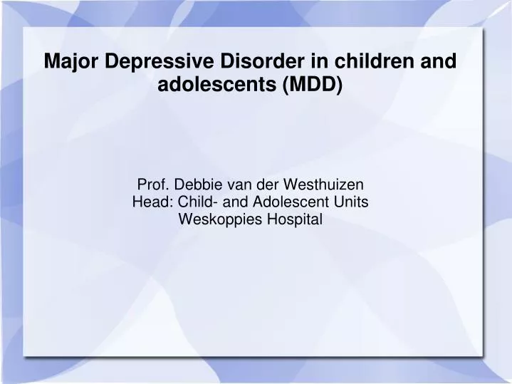 prof debbie van der westhuizen head child and adolescent units weskoppies hospital