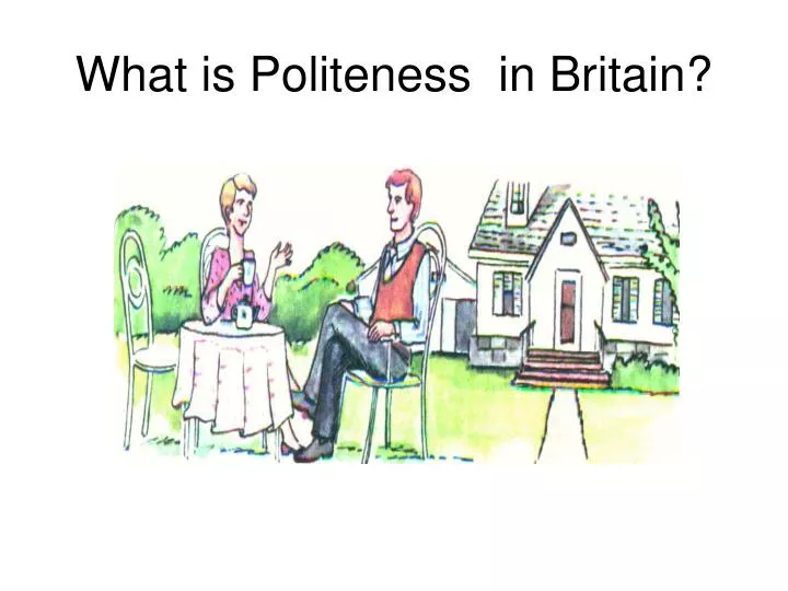 what is politeness in britain