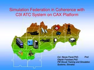 Simulation Federation in Coherence with C3I ATC System on CAX Platform