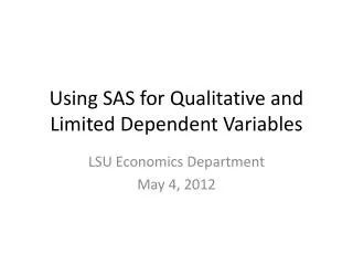 Using SAS for Qualitative and Limited Dependent Variables