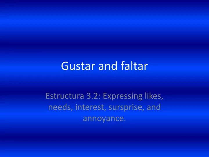 gustar and faltar