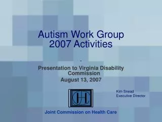 Autism Work Group 2007 Activities