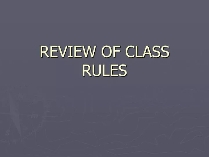 review of class rules