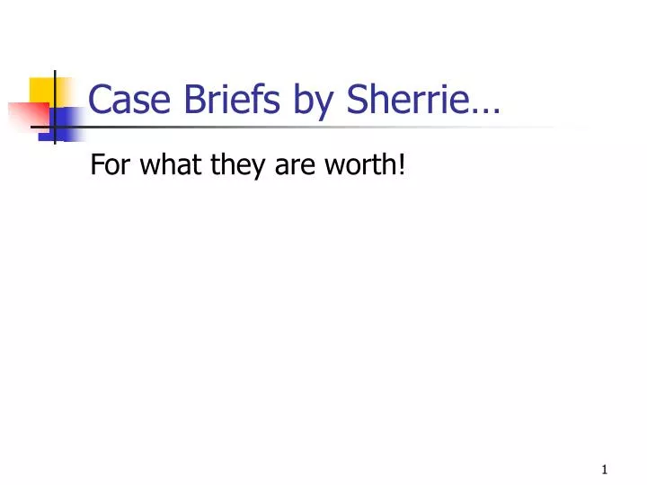 case briefs by sherrie