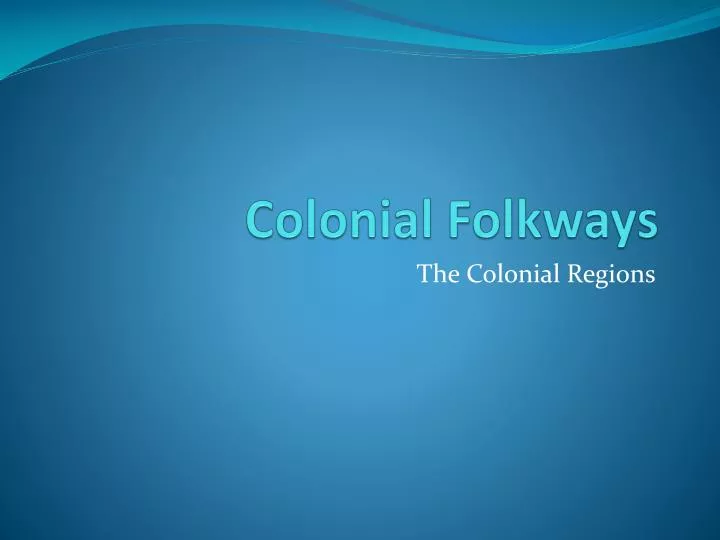 colonial folkways