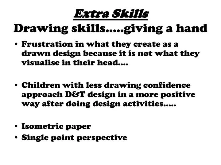 extra skills drawing skills giving a hand