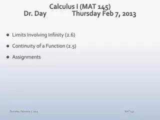 Calculus I (MAT 145) Dr. Day		 Thur sday Feb 7, 2013