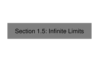 Section 1.5: Infinite Limits