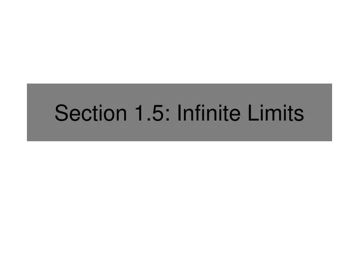 section 1 5 infinite limits