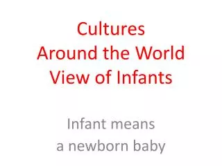 cultures around the world view of infants