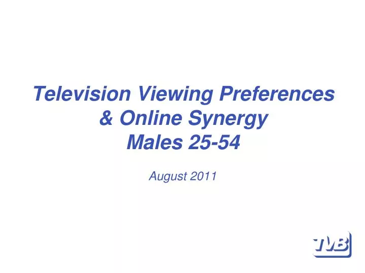 television viewing preferences online synergy males 25 54 august 2011