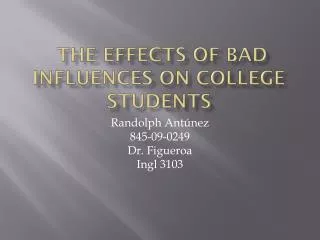 The effects of Bad influences on college students