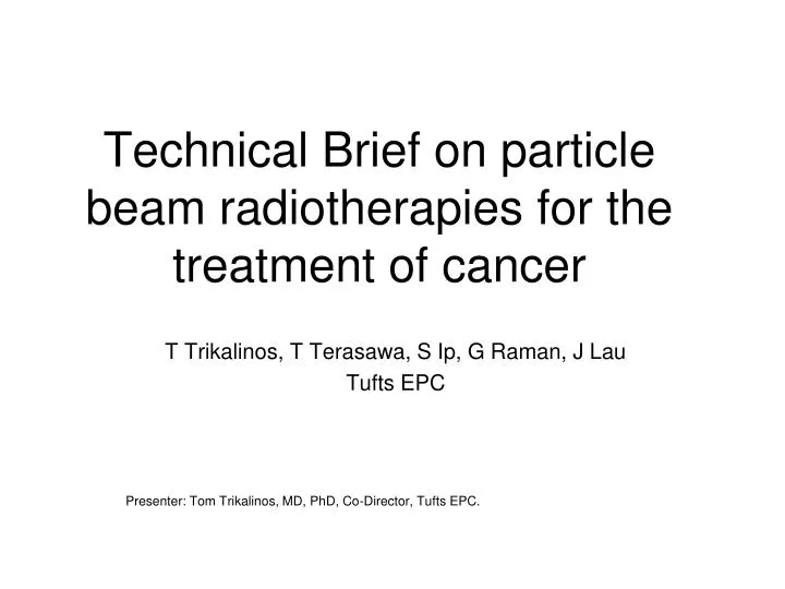 technical brief on particle beam radiotherapies for the treatment of cancer