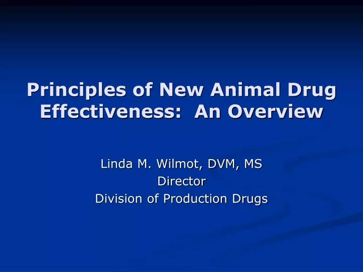 principles of new animal drug effectiveness an overview
