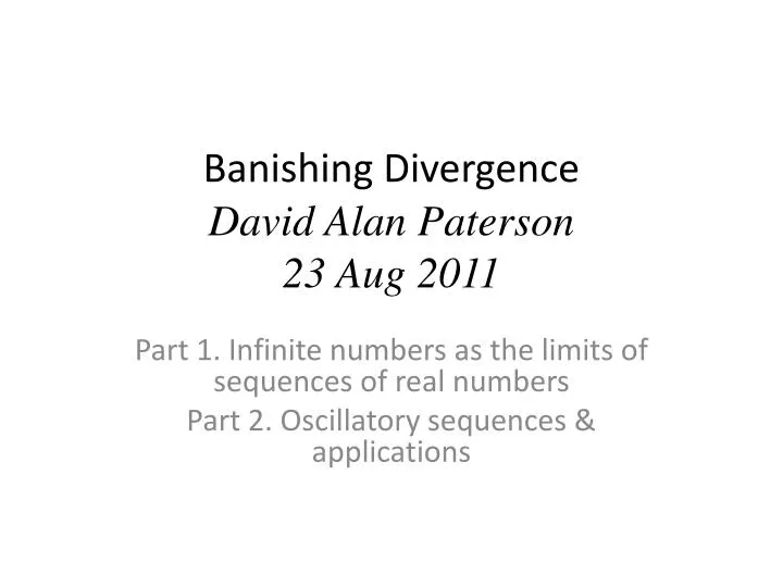 banishing divergence david alan paterson 23 aug 2011