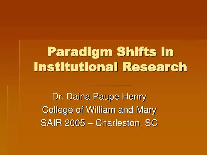 paradigm shifts in institutional research