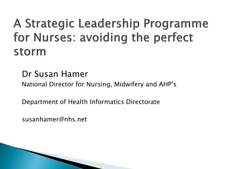 a strategic leadership programme for nurses avoiding the perfect storm