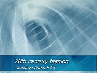 20 th century fashion