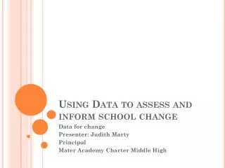 Using Data to assess and inform school change