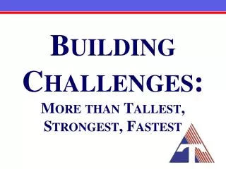 Building Challenges: More than Tallest, Strongest, Fastest
