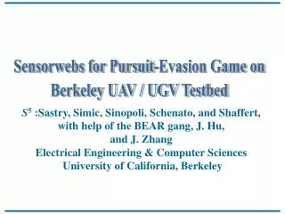 Sensorwebs for Pursuit-Evasion Game on Berkeley UAV / UGV Testbed