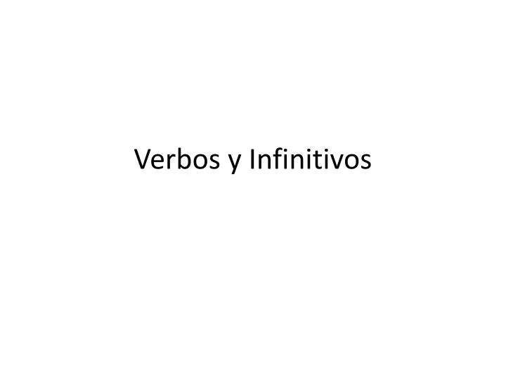 verbos y infinitivos