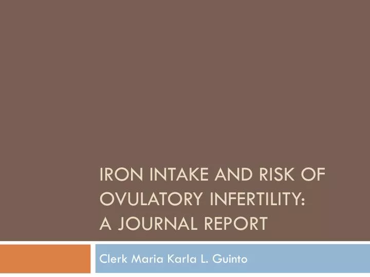 iron intake and risk of ovulatory infertility a journal report