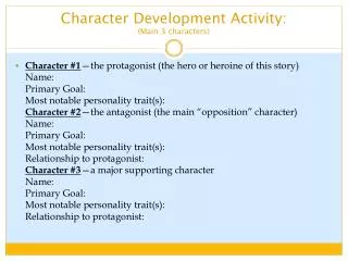 Character Development Activity: (Main 3 characters)