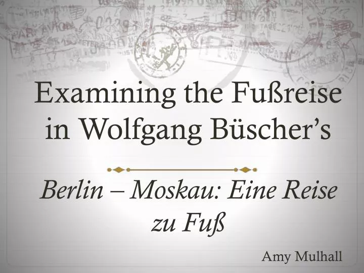 examining the fu reise in wolfgang b scher s berlin moskau eine reise zu fu