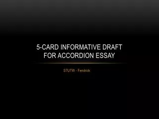 5-card informative draft for accordion essay