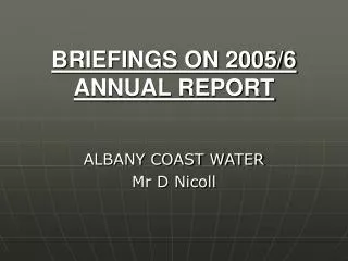 BRIEFINGS ON 2005/6 ANNUAL REPORT