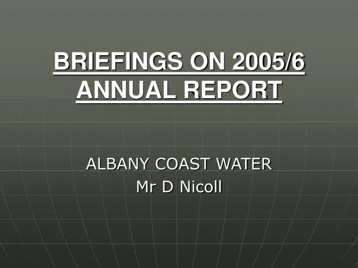 briefings on 2005 6 annual report