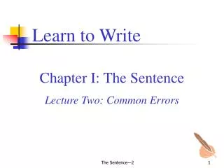 Chapter I: The Sentence Lecture Two: Common Errors